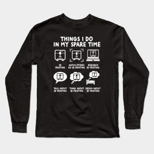 3D Printing Printer Long Sleeve T-Shirt